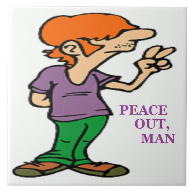 "PEACE OUT, MAN" HIPPIE TILE (Front)