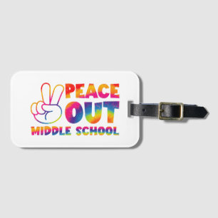 Peace Out Middle School Tie Dye Last Day Of School Luggage Tag