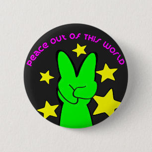Peace Out Of This World Alien 6 Cm Round Badge