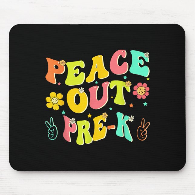 Peace Out Pre-K Groovy Goodbye Pre-K Hello Summer Mouse Pad (Front)