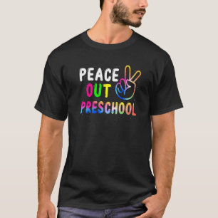 Peace Out Preschool Last Day Of School Teacher Gir T-Shirt