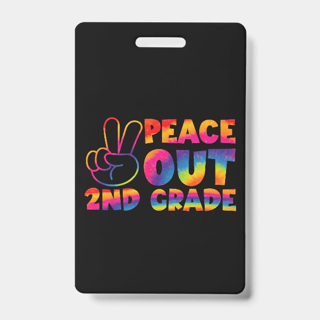 Peace Out Second Grade Tie Dye Last Day 2nd Grade  ID Badge (Front)
