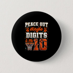 Peace Out Single Digits 10th Birthday 10 Year Old 6 Cm Round Badge