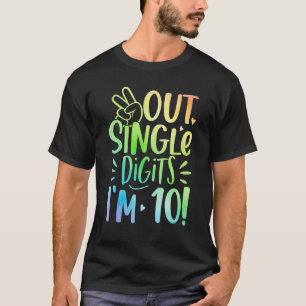 Peace Out Single Digits I m 10 year old birthday B T-Shirt