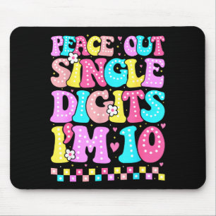 Peace Out Single Digits Im 10 Birthday Girls 10th  Mouse Pad