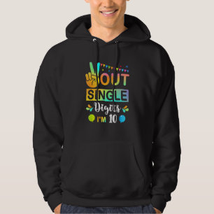 Peace Out Single Digits Im 10 kids Hoodie