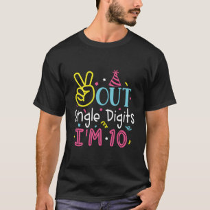 Peace Out Single Digits I'M 10 Year Old 10Th Birth T-Shirt