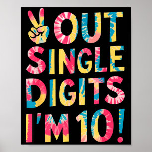 Peace Out Single Digits Im 10 Year Old 10th Birthd Poster