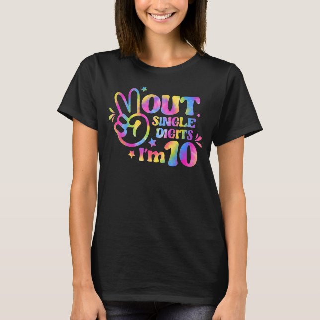 Peace Out Single Digits I'm 10 Years Old 10th Birt T-Shirt (Front)