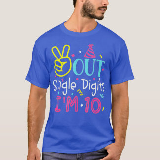 Peace Out Single Digits Im 10 Years Old Kids  T-Shirt