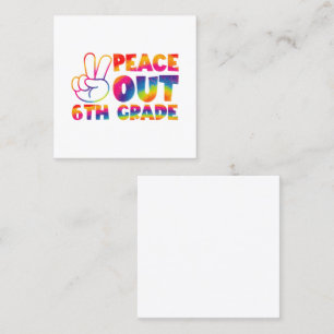 Peace Out Sixth Grade Tie Dye Last Day 6th Grade Square Business Card