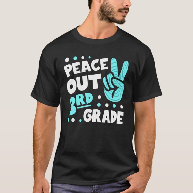 Peace Out Third Grade Tie Dye Graduation Class Of T-Shirt (Front)