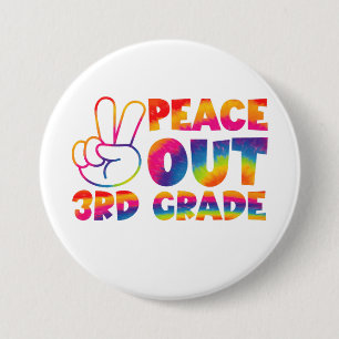 Peace Out Third Grade Tie Dye Last Day 3rd Grade 7.5 Cm Round Badge