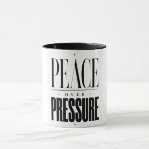 Peace Over Pressure Minimalist Inspirational Quote Mug