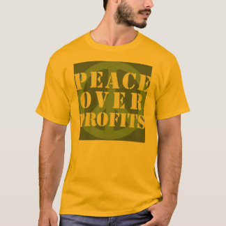 Peace Over Profits T-Shirts
