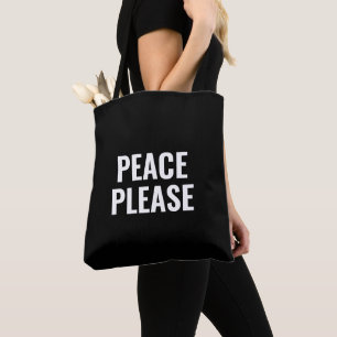 Peace please black and white text anti war protest tote bag