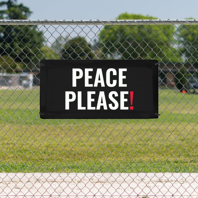 Peace please black white red text anti war protest banner (Insitu)