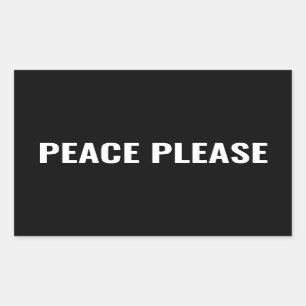 Peace please black white text minimalist anti war rectangular sticker