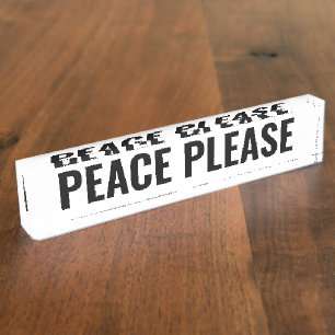 Peace please white black modern funny custom text nameplate