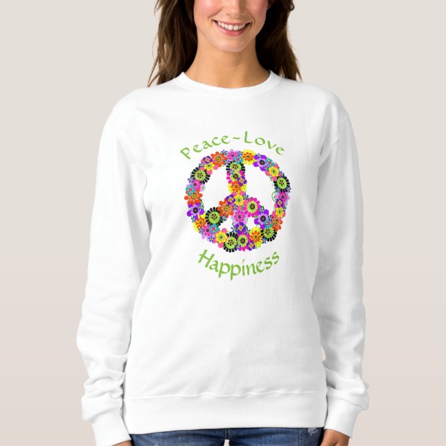 Peace Sign Love & Happiness on White Sweatshirt (Front)