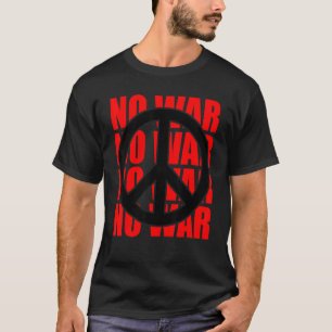 Peace Sign No War Statement Anti War Peace Symbol T-Shirt