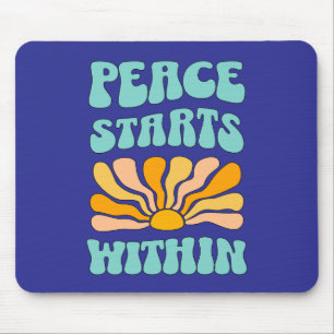 Peace Starts Within Mouse Pad