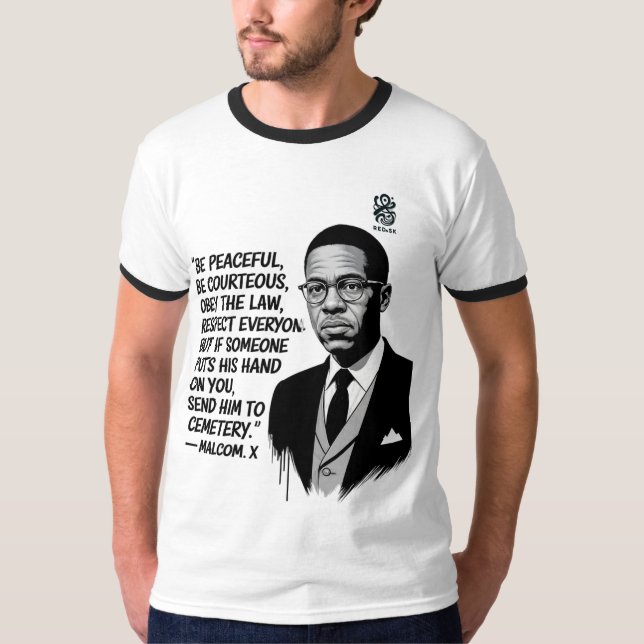 Peace & Strength – Malcolm X Inspirational Quote  T-Shirt (Front)