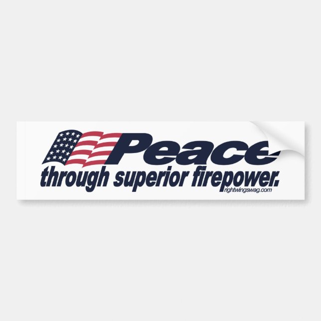 Peace Through Superior Firepower Bumper Sticker (Front)