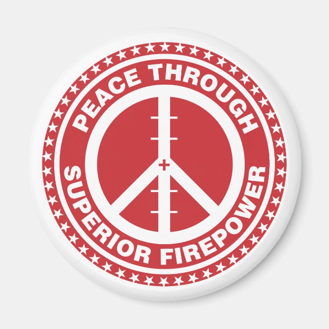 Peace Through Superior Firepower - Red Magnet (Front)