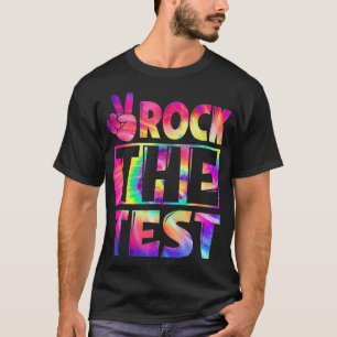 Peace Tie Dye Rock The Test Happy Testing Day Teac T-Shirt