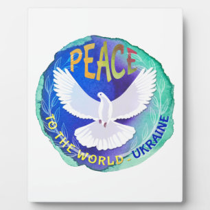 Peace to the World - Ukraine  Plaque