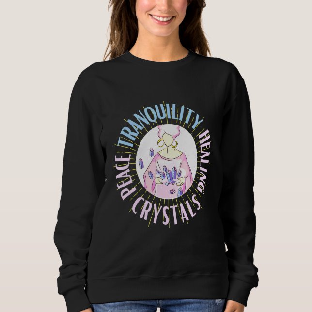 Peace Tranquillity Healing Crystals Pastel Colours Sweatshirt (Front)