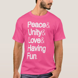 Peace Unity Love Having Fun Hip Hop Ampersand Helv T-Shirt