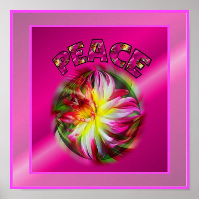 Peace Vibrant Dahlia Flower Inspirational Poster (Front)