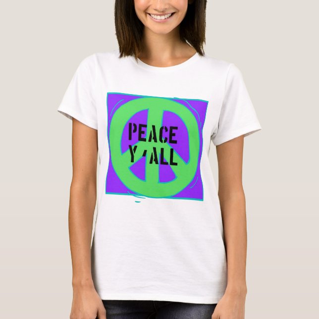 Peace Y'All T-Shirt (Front)