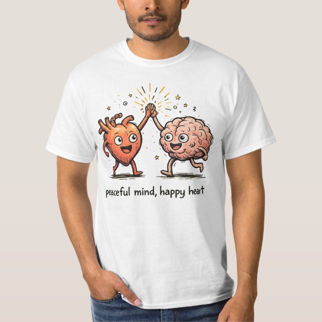 Peaceful Mind Happy Heart T-Shirt (Front)
