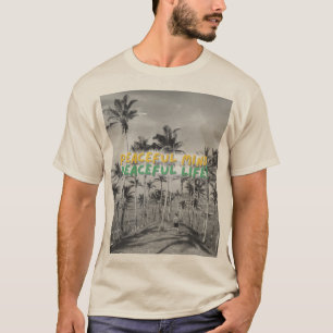 Peaceful Mind, Peaceful Life Zen T-Shirt