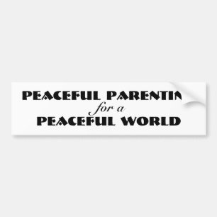 Peaceful Parenting Bumper Sticker