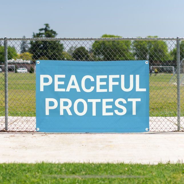 Peaceful Protest Banner (Insitu)