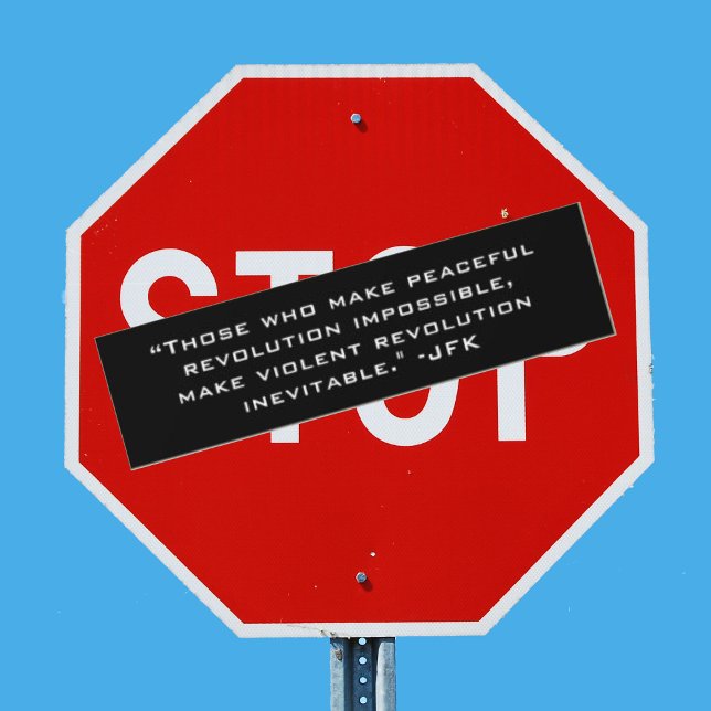 Peaceful Revolution Impossible JFK quote sticker (Creator Uploaded)