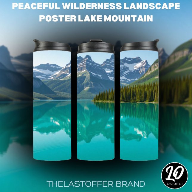 Peaceful Wilderness Landscape Poster Lake Mountain Thermal Tumbler (Creator Uploaded)
