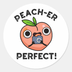 Peach-er Perfect Funny Peach Pun  Classic Round Sticker