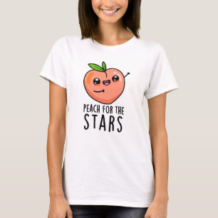 Peach For The Stars Funny Fruit Pun T-Shirt