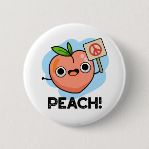 Peach Funny Peace Fruit Pun 6 Cm Round Badge