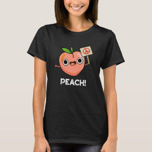 Peach Funny Peace Fruit Pun Dark BG T-Shirt