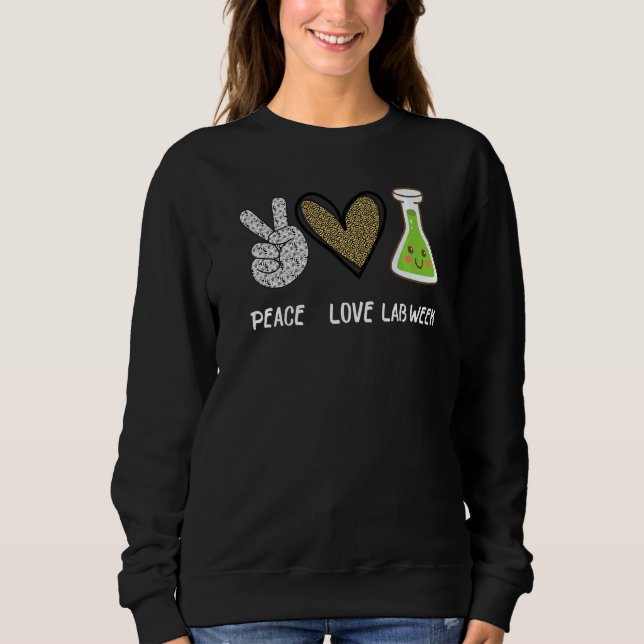 Peach Love Lab Week 2022 Laboratory Tech Technolog Sweatshirt (Front)