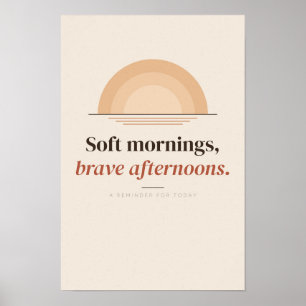 Peach Sunrise Soft Mornings Affirmation Poster