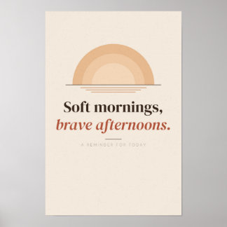 Peach Sunrise Soft Mornings Affirmation Poster