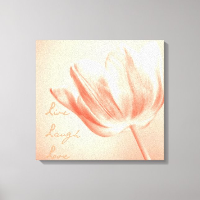 Peach Tulip Live, Laugh, Love Canvas Print (Front)