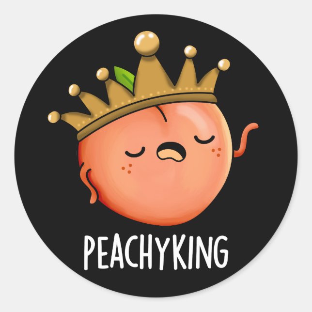 Peachy King Funny Peach Pun Dark BG Classic Round Sticker (Front)